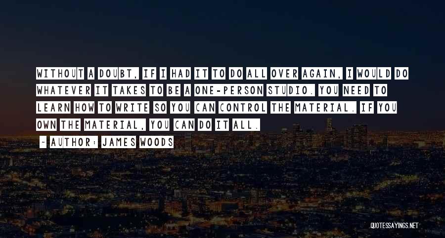 James Woods Quotes 698128