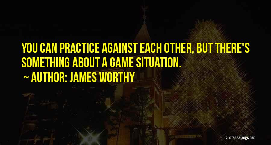 James Worthy Quotes 1358492