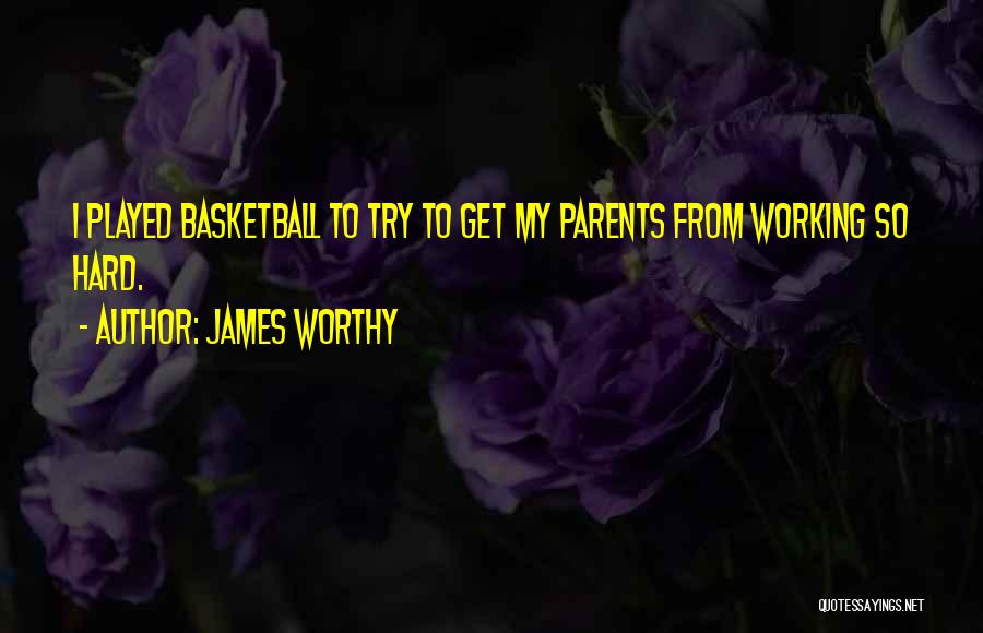 James Worthy Quotes 1864978