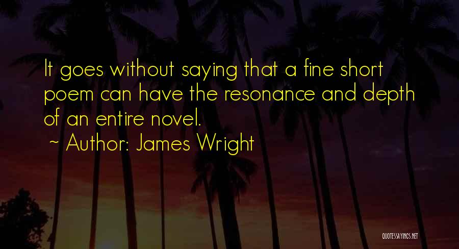 James Wright Quotes 1577359