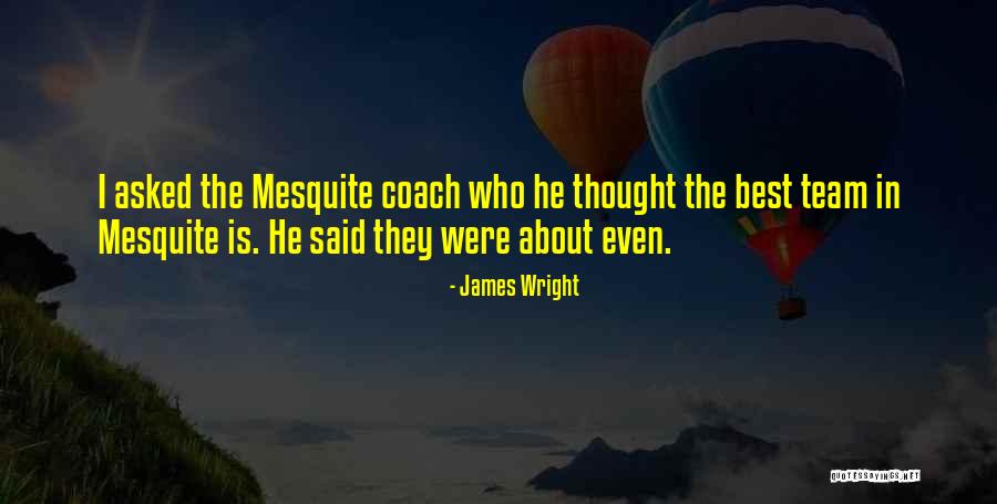 James Wright Quotes 660301