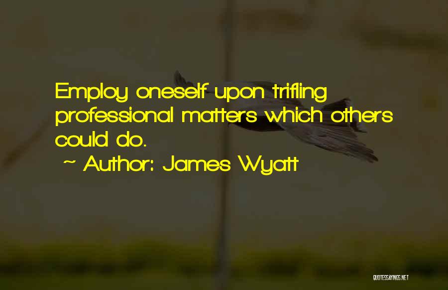 James Wyatt Quotes 654719