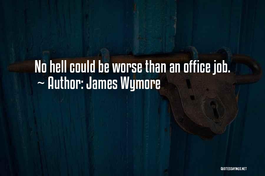 James Wymore Quotes 919272