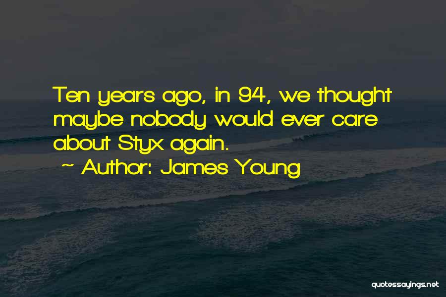 James Young Quotes 1331604