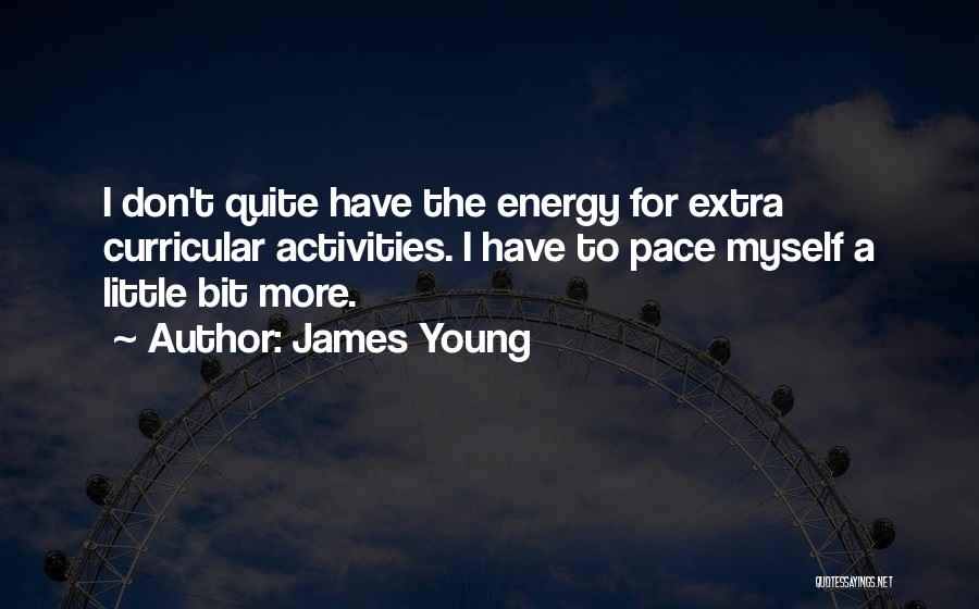 James Young Quotes 1726055