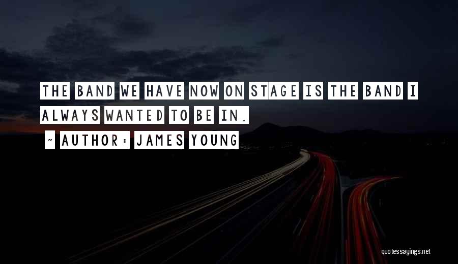 James Young Quotes 239939