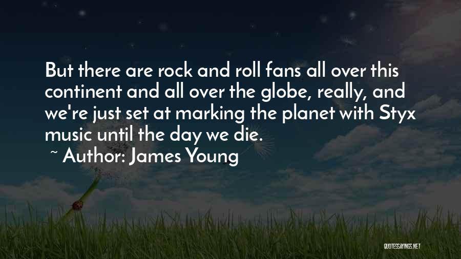 James Young Quotes 504533