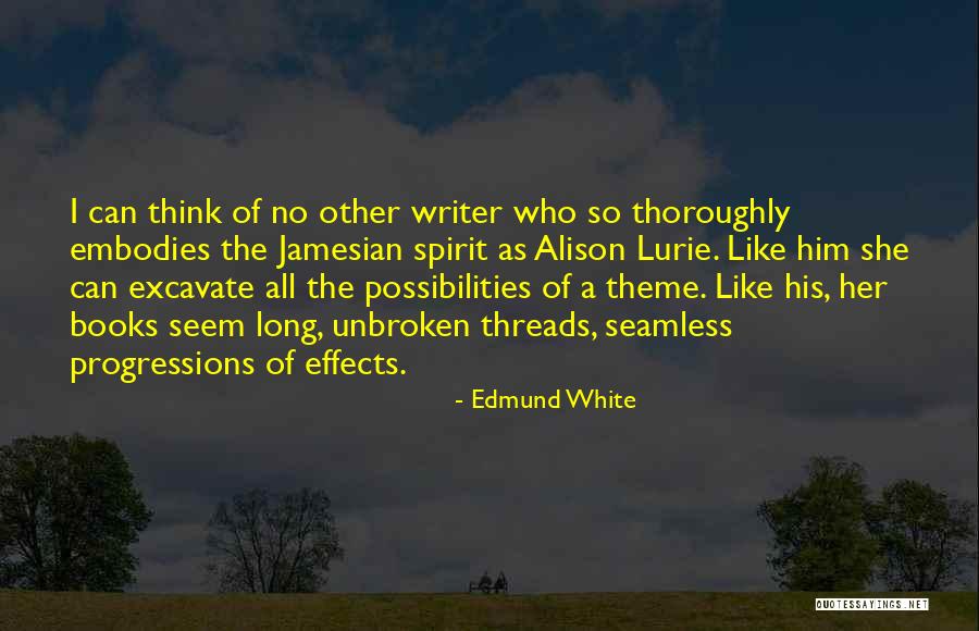 Jamesian Quotes By Edmund White Jamesian Quotes By Edmund White
