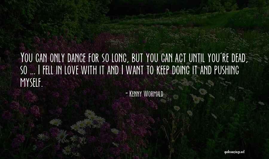 Jamesina Harrick Quotes By Kenny Wormald Jamesina Harrick Quotes By Kenny Wormald