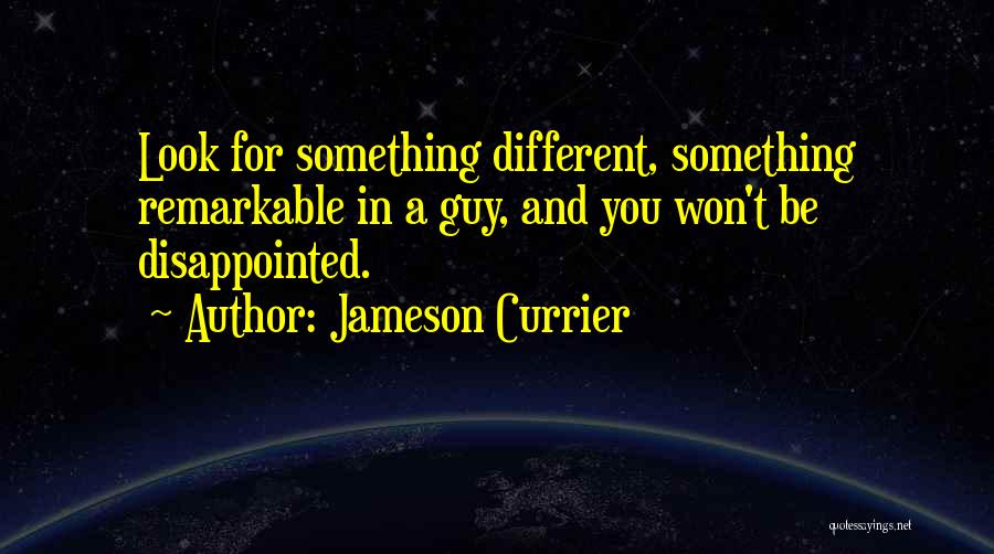 Jameson Currier Quotes 1674751