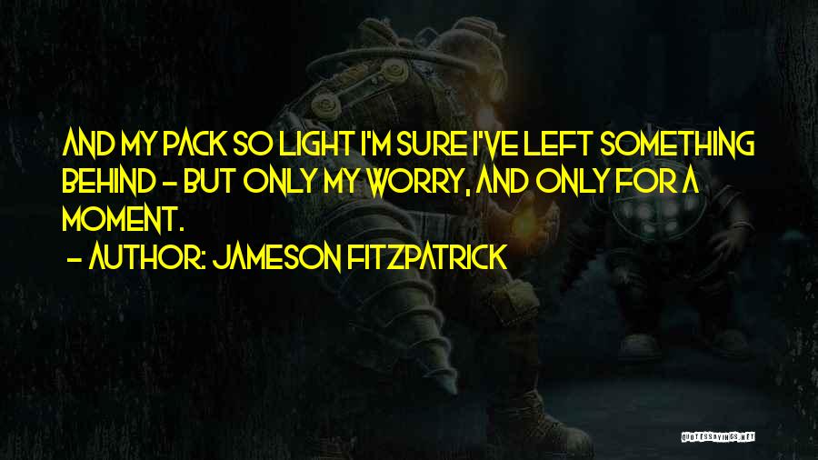 Jameson Fitzpatrick Quotes 1063424