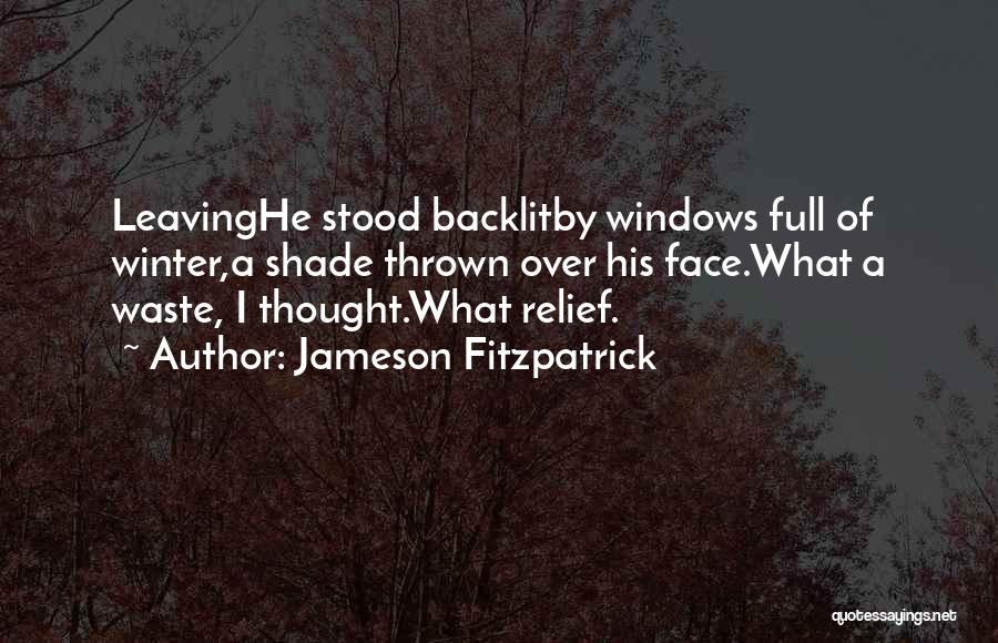 Jameson Fitzpatrick Quotes 604833