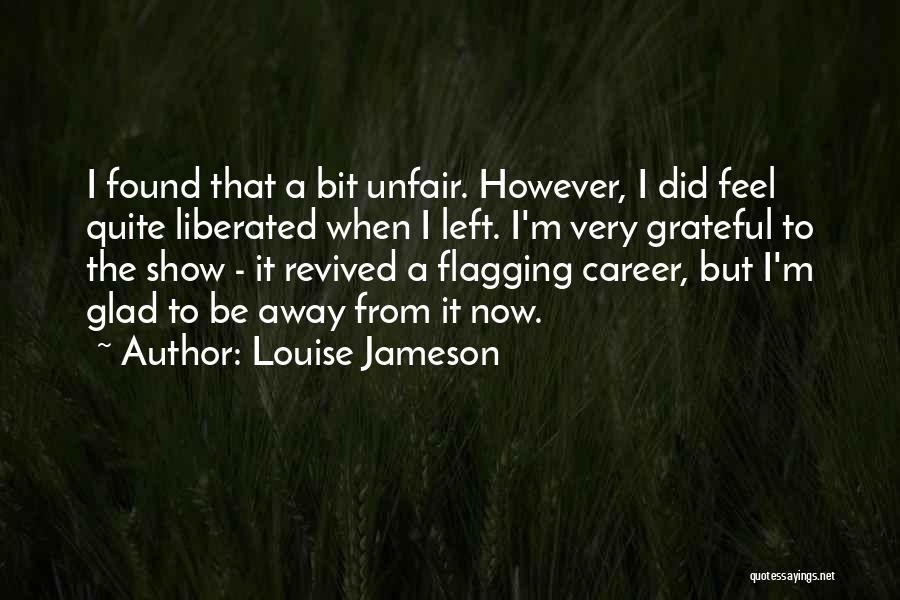 Jameson Quotes By Louise Jameson