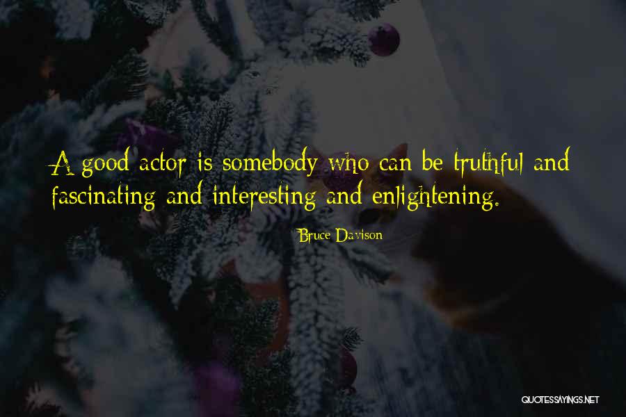 Jamesseriorealestate Quotes By Bruce Davison Jamesseriorealestate Quotes By Bruce Davison