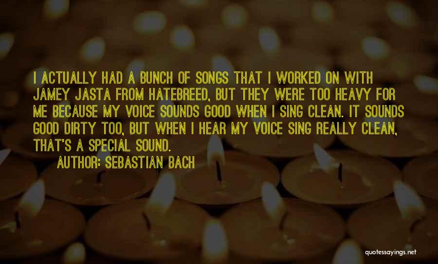 Jamey Jasta Quotes By Sebastian Bach