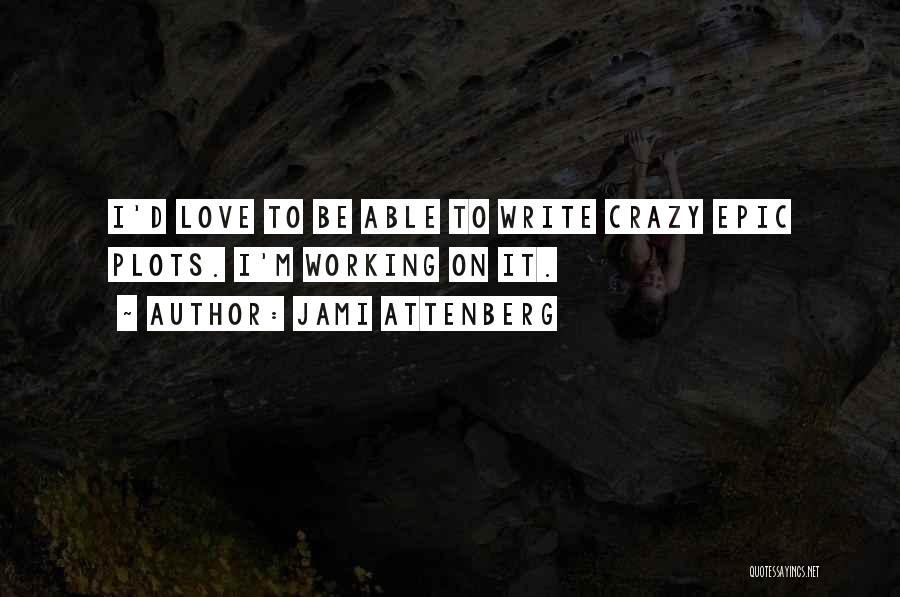 Jami Attenberg Quotes 676814