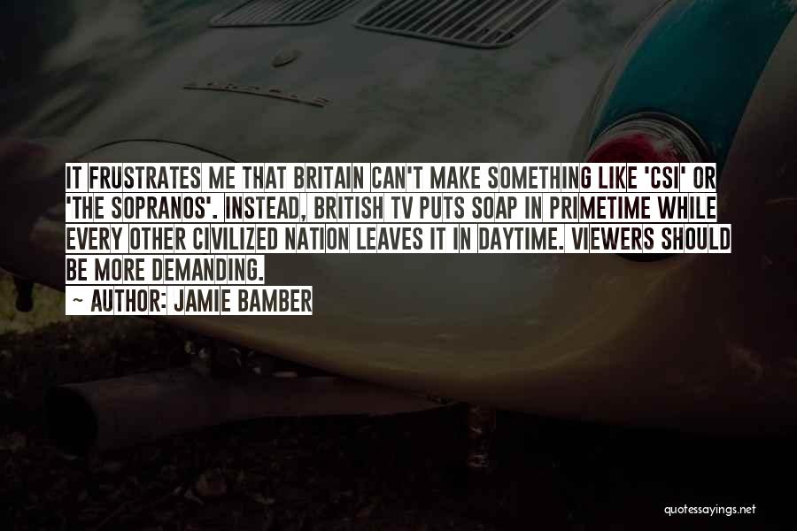 Jamie Bamber Quotes 418302