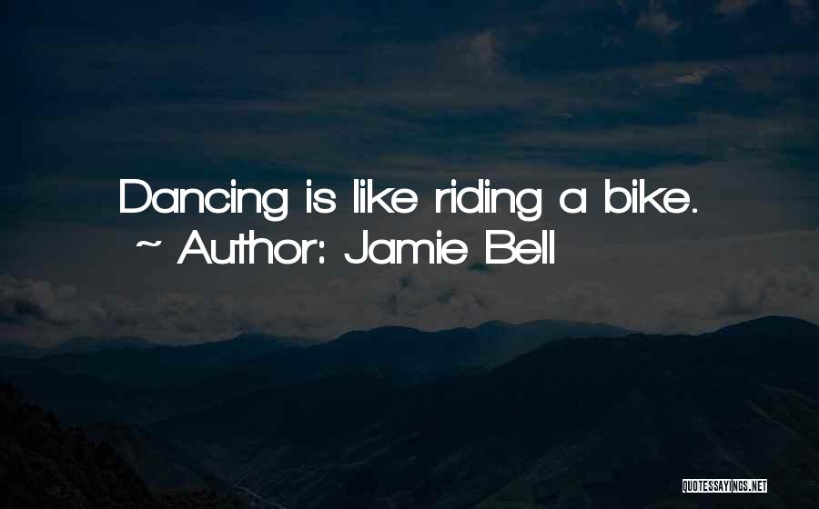 Jamie Bell Quotes 1227257