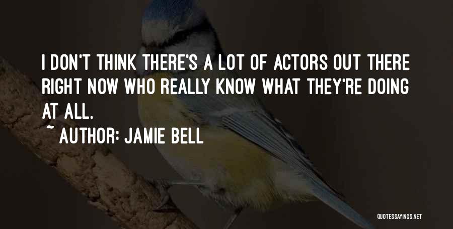 Jamie Bell Quotes 401507