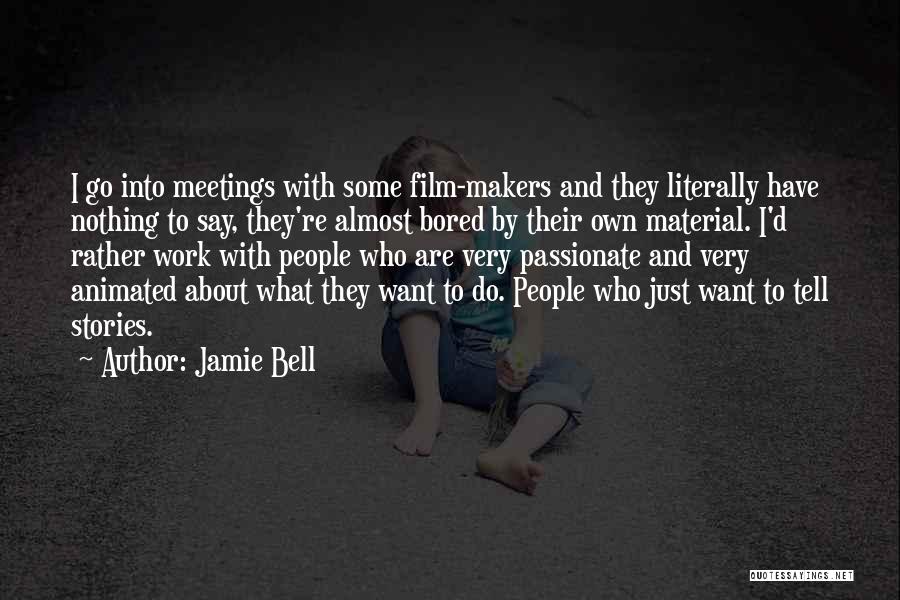 Jamie Bell Quotes 573371