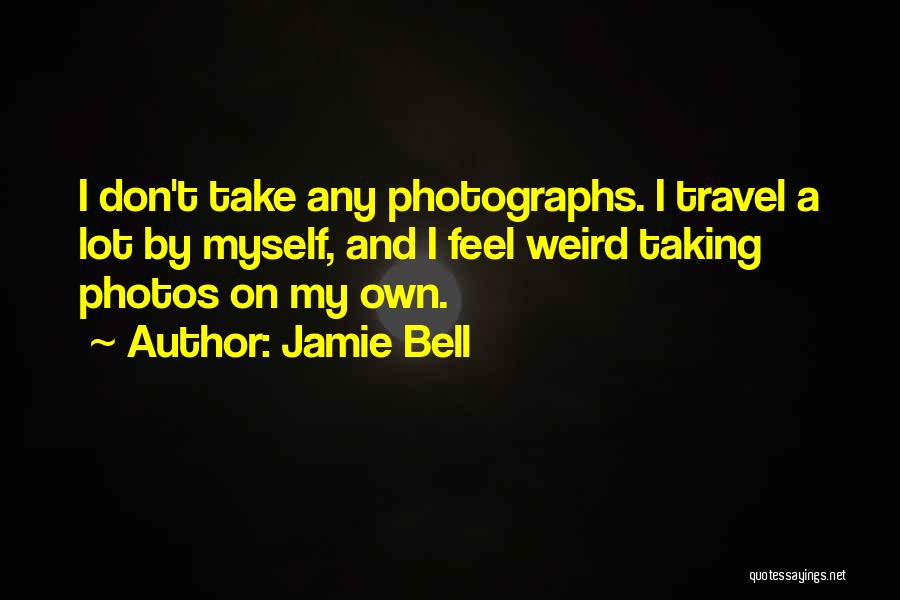 Jamie Bell Quotes 676642