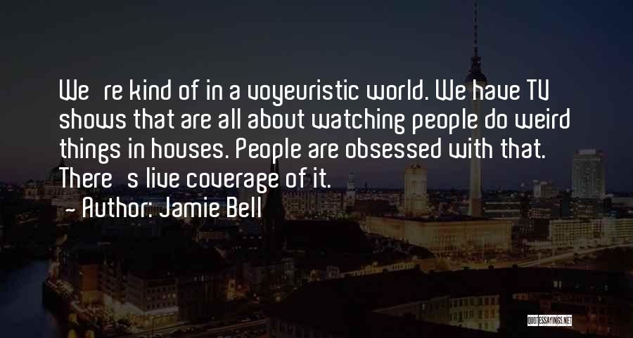 Jamie Bell Quotes 874269