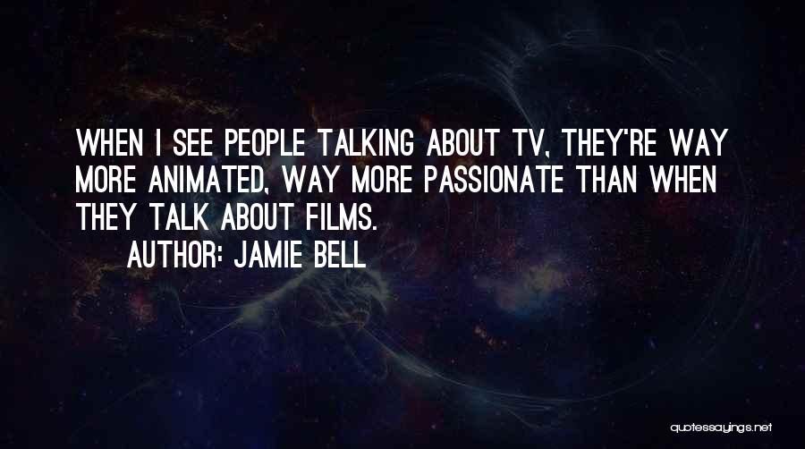 Jamie Bell Quotes 977597