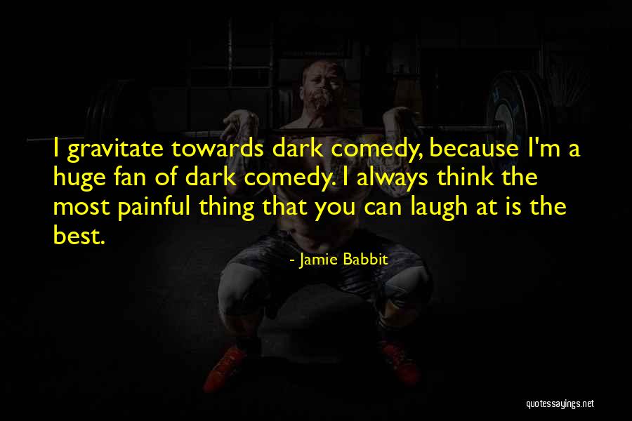 Jamie Best Quotes By Jamie Babbit Jamie Best Quotes By Jamie Babbit