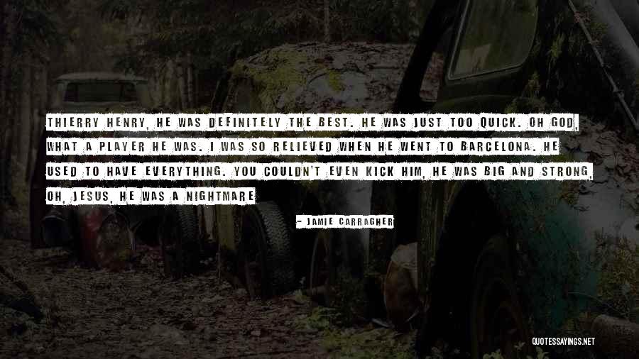 Jamie Best Quotes By Jamie Carragher Jamie Best Quotes By Jamie Carragher