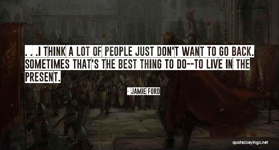 Jamie Best Quotes By Jamie Ford Jamie Best Quotes By Jamie Ford