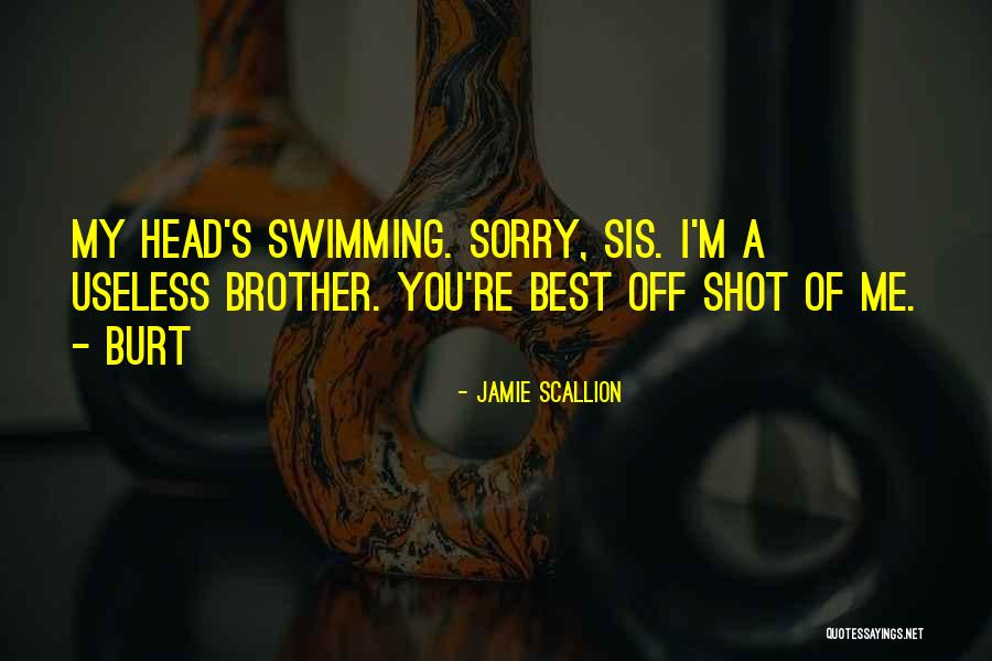 Jamie Best Quotes By Jamie Scallion Jamie Best Quotes By Jamie Scallion