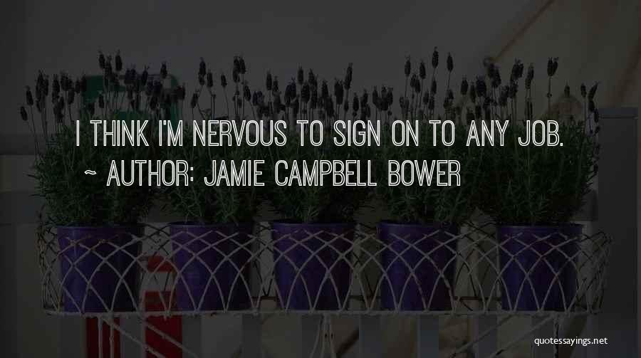 Jamie Bower Quotes By Jamie Campbell Bower