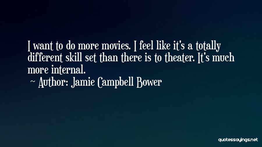 Jamie Bower Quotes By Jamie Campbell Bower