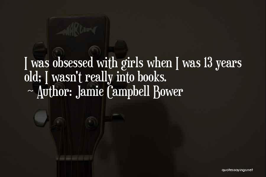 Jamie Campbell Bower Quotes 436709