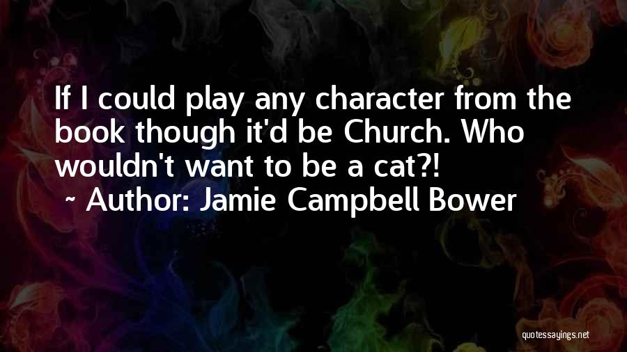 Jamie Campbell Bower Quotes 682201