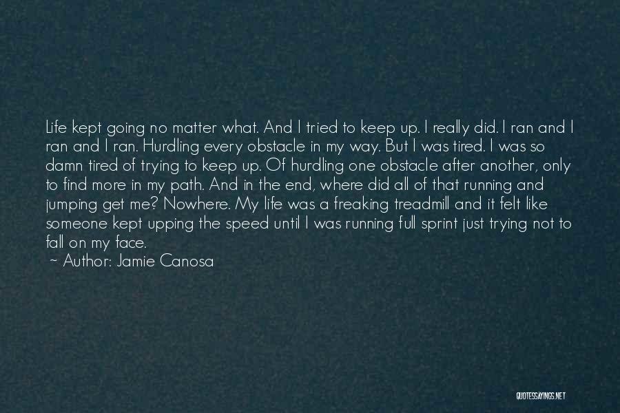 Jamie Canosa Quotes 1366946