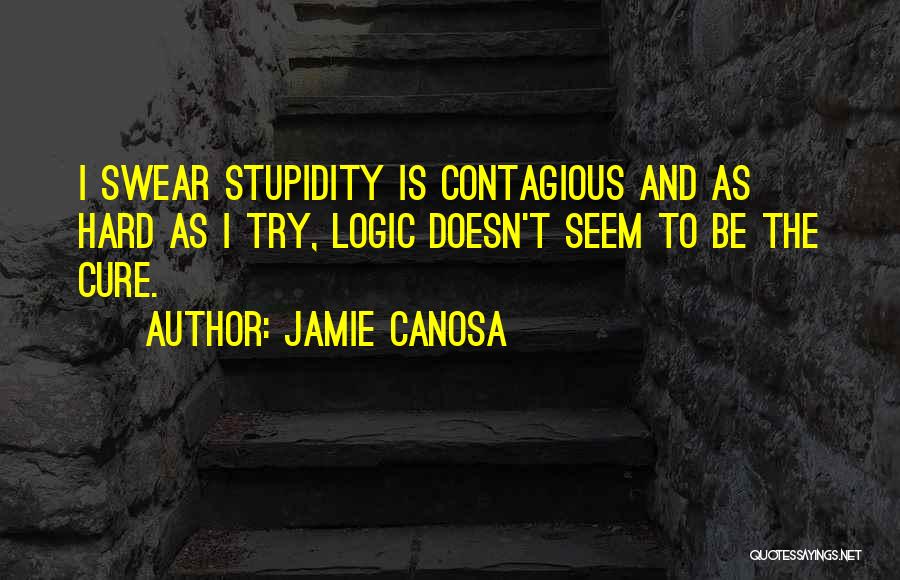 Jamie Canosa Quotes 1761673
