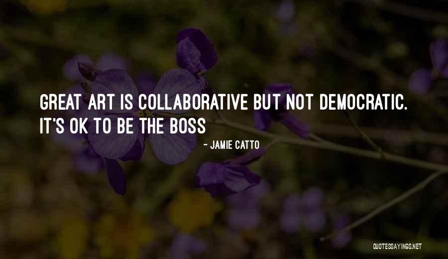 Jamie Catto Quotes 1086998 Jamie Catto Quotes 1086998