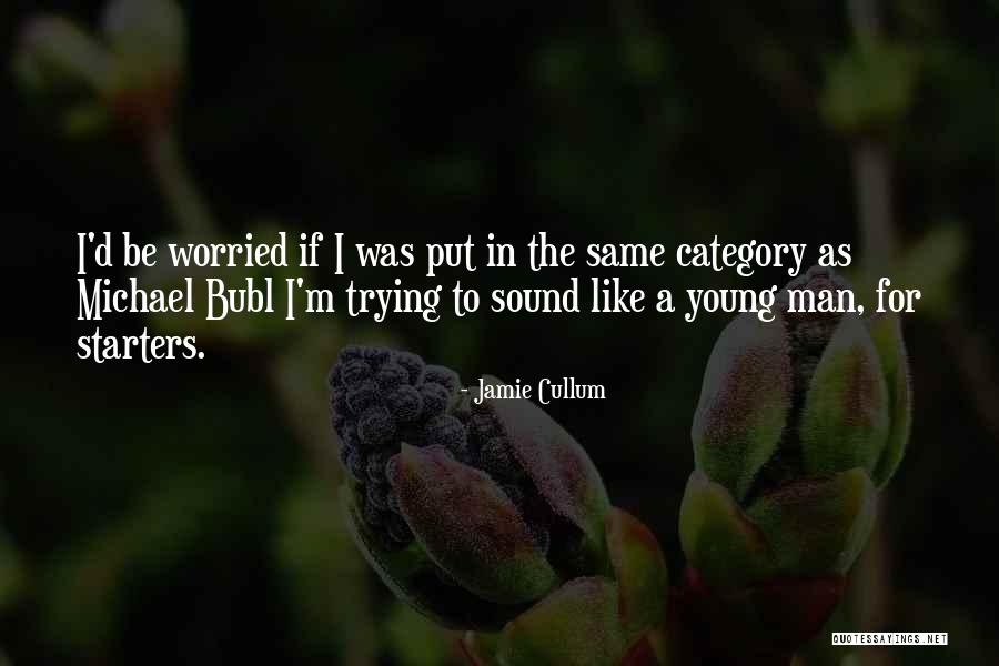 Jamie Cullum Quotes 1835986