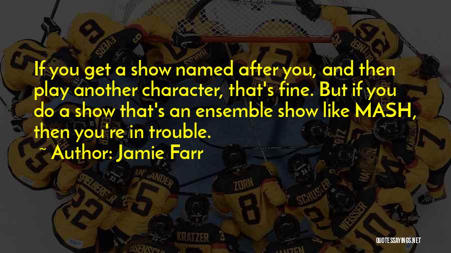 Jamie Farr Quotes 622103