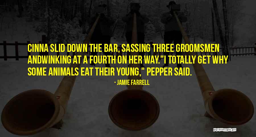 Jamie Farrell Quotes 1313678 Jamie Farrell Quotes 1313678