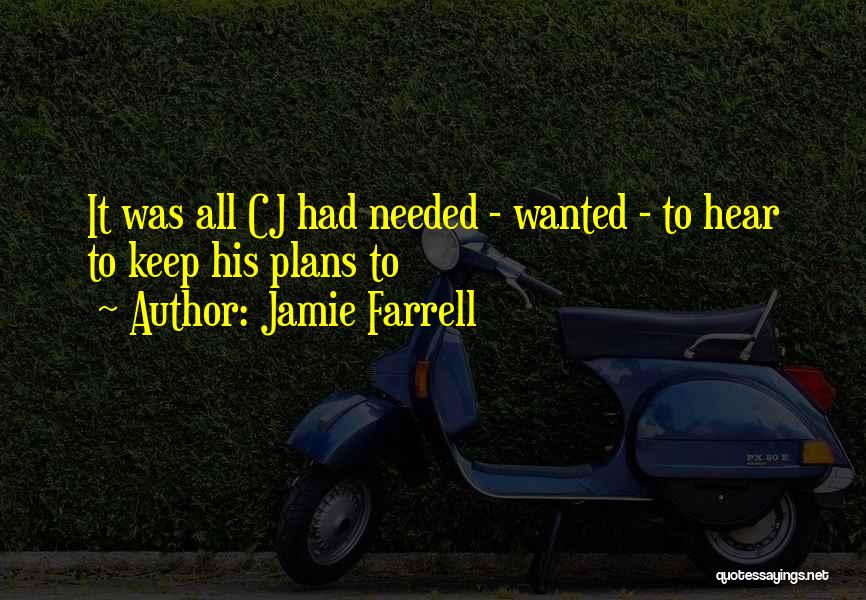 Jamie Farrell Quotes 1798258