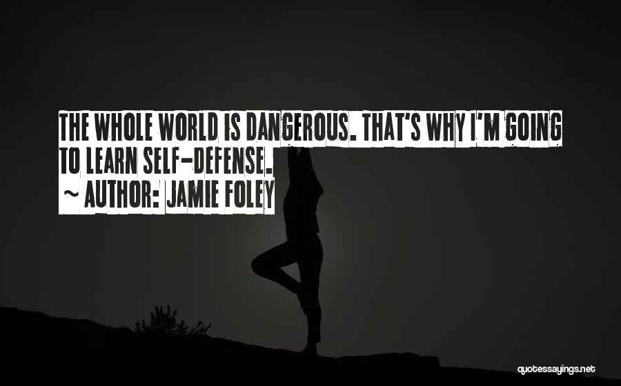 Jamie Foley Quotes 548106