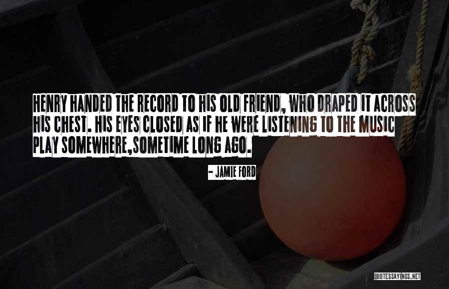 Jamie Ford Quotes 2066911 Jamie Ford Quotes 2066911