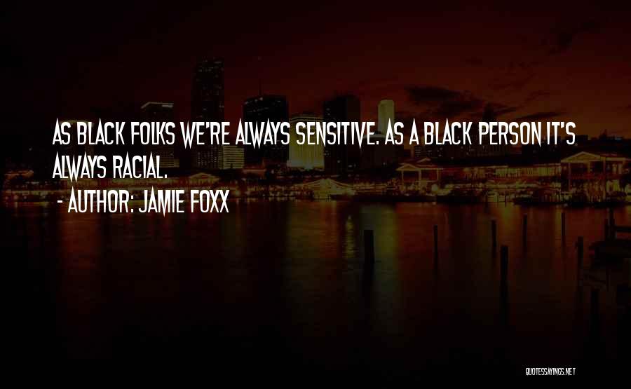 Jamie Foxx Quotes 1179514