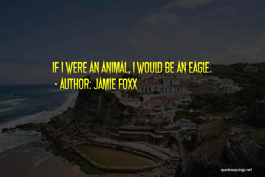 Jamie Foxx Quotes 1703207