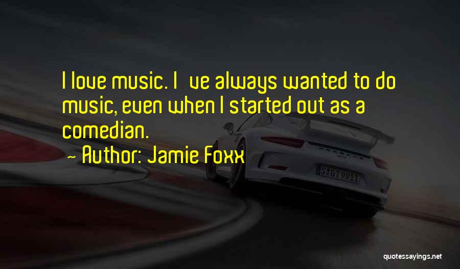 Jamie Foxx Quotes 2232143