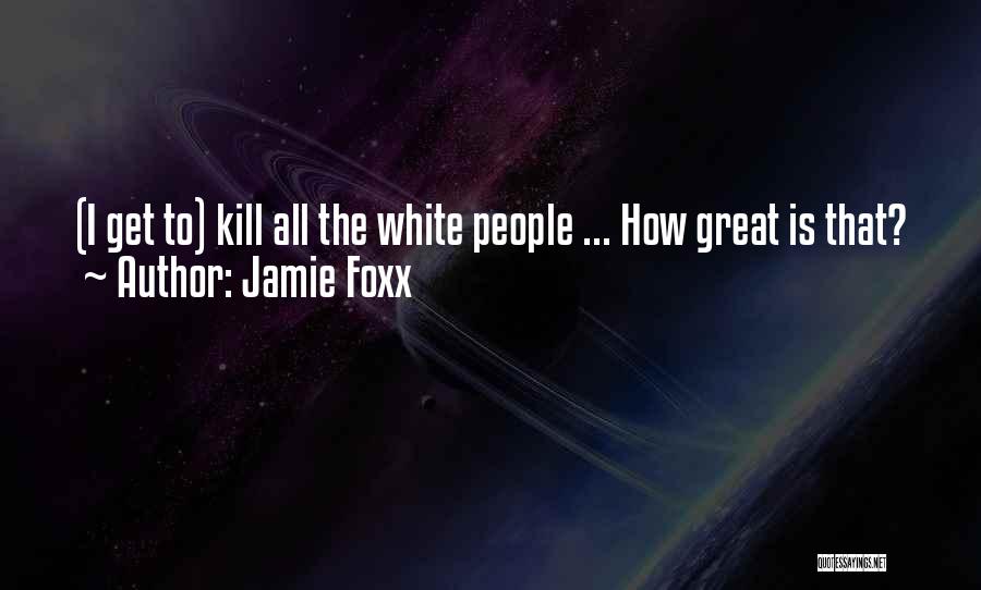 Jamie Foxx Quotes 91208