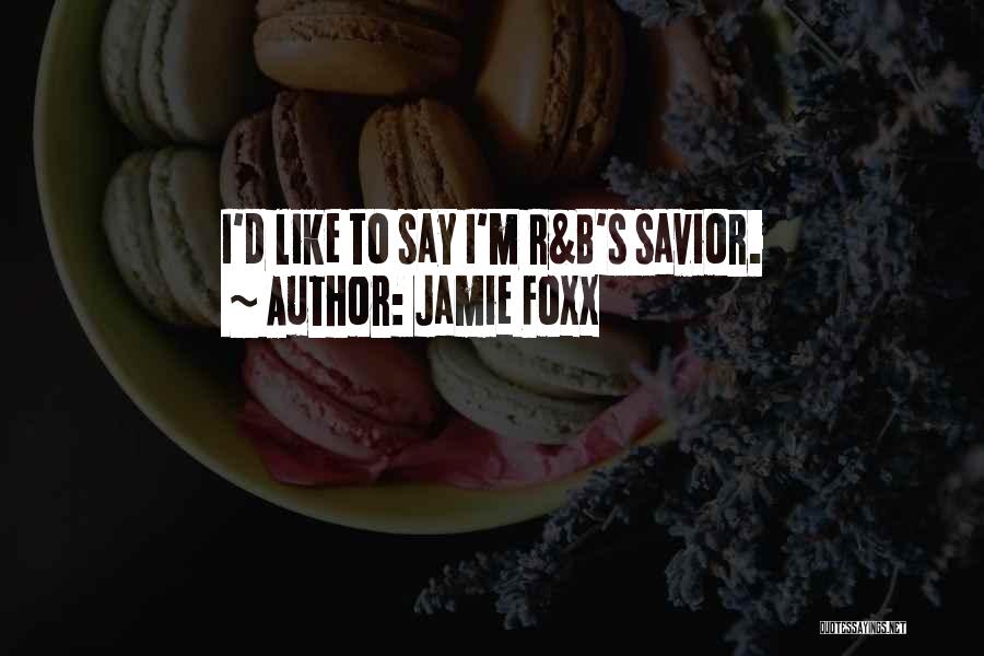 Jamie Foxx Quotes 93536