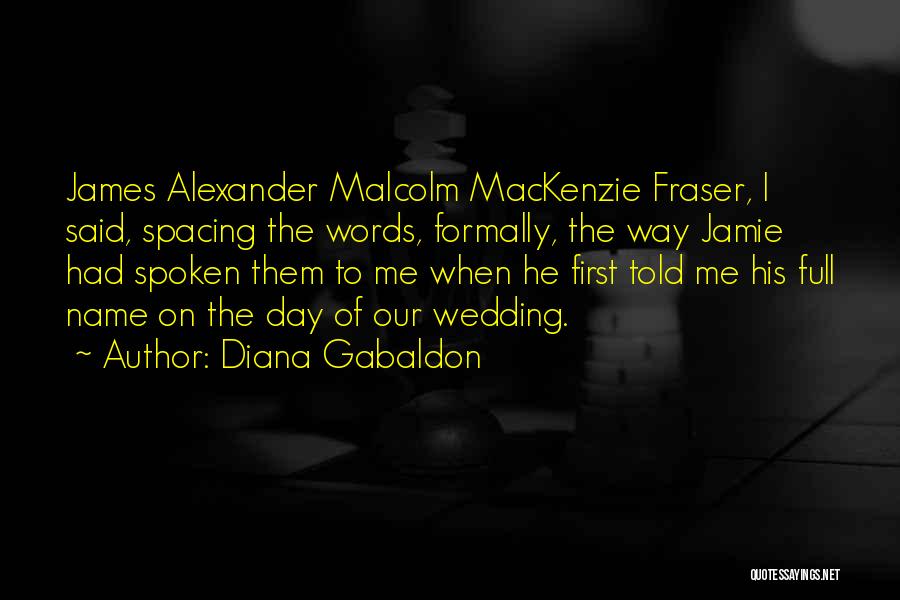 Jamie Fraser Quotes By Diana Gabaldon